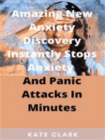 Amazing New Anxiety Discovery Instantly Stops Anxiety And Panic Attacks In Minutes