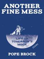 Another Fine Mess: Life on Tomorrow's Moon: Essays
