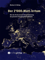 Der 2'000-Watt-Irrtum: Wie das Drohszenario Klimaerwärmung die gesamt Energiepolitik fehlleitet