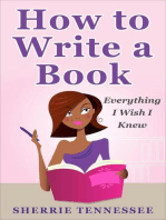 How to Write a Book: Everything I Wish I Knew