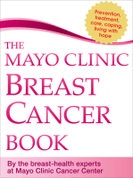 The Mayo Clinic Breast Cancer Book: Prevention, Treatment, Care, Coping, Living with Hope