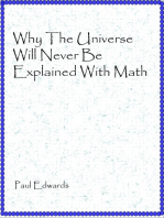 Why The Universe Will Never Be Explained With Math