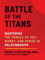 Battle of the Titans: Mastering the Forces of Sex, Money, and Power in Relationships