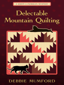 Delectable Mountain Quilting: Kristi Lundrigan Mysteries, #1
