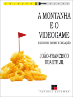 A montanha e o videogame: Escritos sobre educação