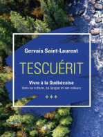 Tescuérit - Vivre à la québécoise: dans sa culture, sa langue et ses valeurs