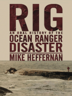 Rig: An Oral History of the Ocean Ranger Disaster