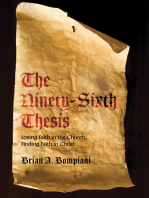 The Ninety-Sixth Thesis: Losing Faith in the Church, Finding Faith in Christ
