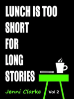 Lunch is too Short for Long Stories Vol Two: lunch is too short for long stories, #2