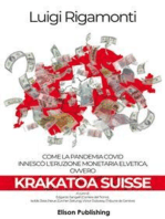 Krakatoa Suisse: Come la pandemia Covid innescò l'eruzione monetaria elvetica ovvero Krakatoa Suisse