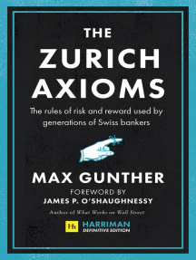 The Zurich Axioms (Harriman Definitive Edition): The rules of risk and reward used by generations of Swiss bankers