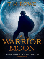 A Warrior Moon. The Adventures of Sarah Tremayne Book Four: The Adventures of Sarah Tremayne, #4
