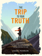 The Trip to Your Truth