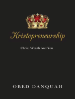 Kristoprenuership: Christ, Wealth and You