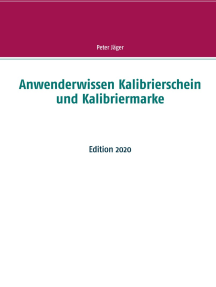 Anwenderwissen Kalibrierschein und Kalibriermarke: Edition 2020