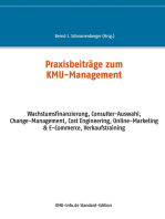 Praxisbeiträge zum KMU-Management: Wachstumsfinanzierung, Consulter-Auswahl, Change-Management, Cost Engineering, Online-Marketing & E-Commcerce, Verkaufstraining