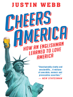 Cheers, America: How an Englishman Learned to Love America