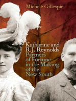 Katharine and R.J. Reynolds: Partners of Fortune in the Making of the New South