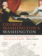 George Washington's Washington: Visions for the National Capital in the Early American Republic