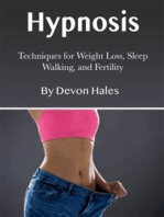 Hypnosis: Techniques for Weight Loss, Sleep Walking, and Fertility