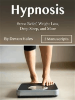 Hypnosis: Stress Relief, Weight Loss, Deep Sleep, and More