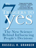 The 7 Triggers to Yes: The New Science Behind Influencing People's Decisions