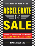 Accelerate the Sale: Kick-Start Your Personal Selling Style to Close More Sales, Faster