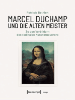 Marcel Duchamp und die Alten Meister: Zu den Vorbildern des radikalen Kunsterneuerers