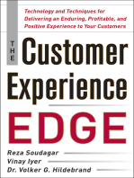 The Customer Experience Edge: Technology and Techniques for Delivering an Enduring, Profitable and Positive Experience to Your Customers