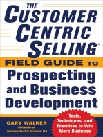 The CustomerCentric Selling® Field Guide to Prospecting and Business Development