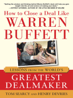 How to Close a Deal Like Warren Buffett: Lessons from the World's Greatest Dealmaker