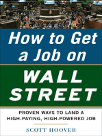 How to Get a Job on Wall Street: Proven Ways to Land a High-Paying, High-Power Job