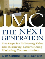 IMC, The Next Generation: Five Steps for Delivering Value and Measuring Returns Using Marketing Communication