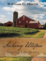 Seeking Utopia:: Making Life Better