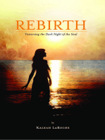 Rebirth: Traversing the Dark Night of the Soul