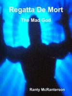 Regatta De Mort: The Mad God