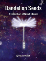 Dandelion Seeds: A Collection of Short Stories