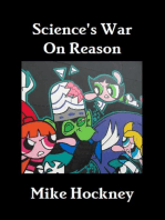 Science's War On Reason