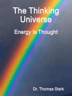 The Thinking Universe: Energy Is Thought