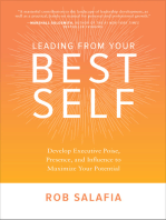 Leading from Your Best Self: Develop Executive Poise, Presence, and Influence to Maximize Your Potential: Develop Executive Poise, Presence, and Influence to Maximize Your Potential
