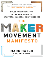 The Maker Movement Manifesto: Rules for Innovation in the New World of Crafters, Hackers, and Tinkerers