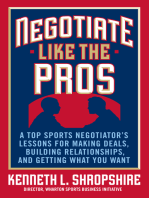Negotiate Like the Pros: A Top Sports Negotiator's Lessons for Making Deals, Building Relationships, and Getting What You Want: A Master Sports Negotiator's Lessons for Making Deals, Building Relationships, and Getting What You Want