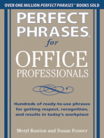 Perfect Phrases for Office Professionals: Hundreds of ready-to-use phrases for getting respect, recognition, and results in today’s workplace