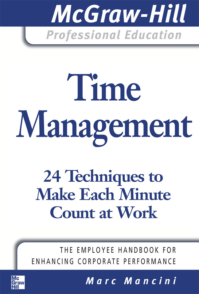 Time Management: 24 Techniques to Make Each Minute Count at Work by ...