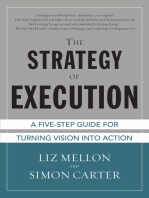 The Strategy of Execution: A Five Step Guide for Turning Vision into Action