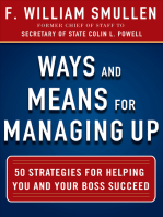 Ways and Means for Managing Up: 50 Strategies for Helping You and Your Boss Succeed