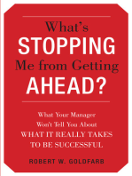 What's Stopping Me from Getting Ahead?: What Your Manager Won’t Tell You About What It Really Takes to Be Successful
