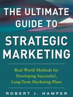 The Ultimate Guide to Strategic Marketing: Real World Methods for Developing Successful, Long-term Marketing Plans