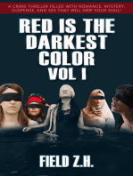 Red Is The Darkest Color: Vol I