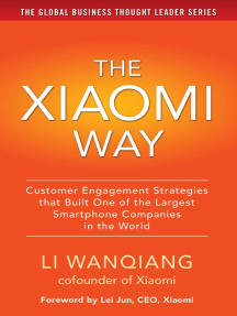 The Xiaomi Way: Customer Engagement Strategies That Built One of the Largest Smartphone Companies in the World